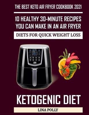 Book cover for The Best Keto Air Fryer Cookbook 2021