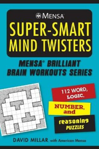 Cover of Mensa(r) Super-Smart Mind Twisters