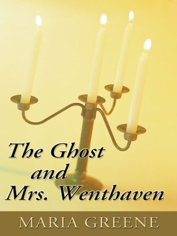 Book cover for The Ghost and Mrs. Wenthaven
