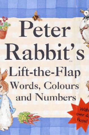 Cover of Peter Rabbits Lift-the-Flap Book of Words, Colours & Numbers