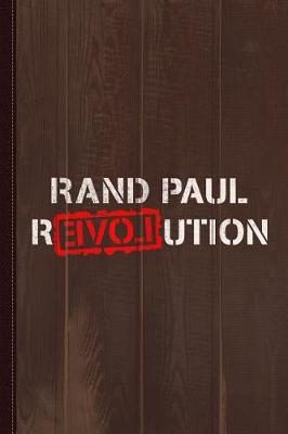 Book cover for Rand Paul Revolution Journal Notebook