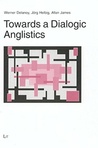 Cover of Towards a Dialogic Anglistics