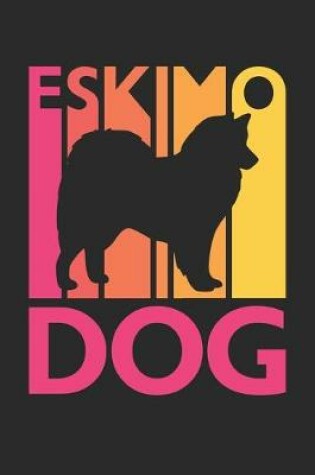 Cover of American Eskimo Dog Journal - Vintage American Eskimo Dog Notebook - Gift for American Eskimo Dog Lovers