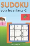 Book cover for Sudoku pour les enfants - sudoku facile à soulager le stress et l'anxiété et sudoku difficile pour le cerveau - 2