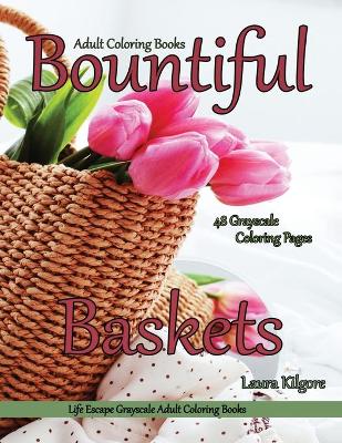 Book cover for Adult Coloring Books Bountiful Baskets