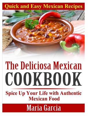 Book cover for The Deliciosa Mexican Cookbook - Quick and Easy Mexican Recipes