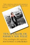 Book cover for Ten el Valor de Amar y Ser Feliz