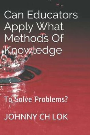 Cover of Can Educators Apply What Methods Of Knowledge