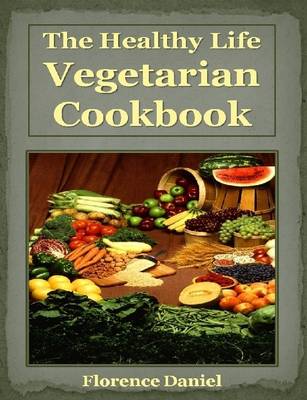 Book cover for The Healthy Life Vegetarian Cookbook