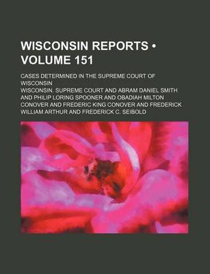 Book cover for Wisconsin Reports (Volume 151); Cases Determined in the Supreme Court of Wisconsin