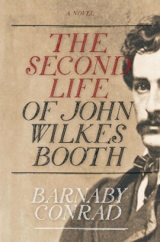 Cover of The Second Life of John Wilkes Booth