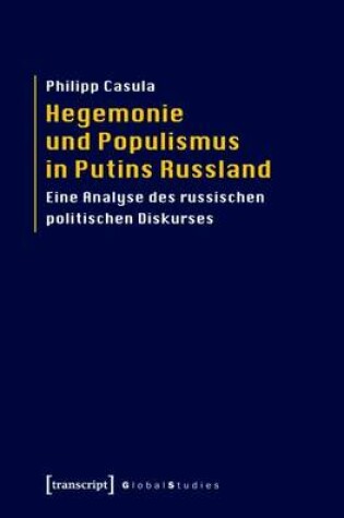 Cover of Hegemonie Und Populismus in Putins Russland