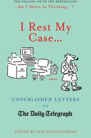 Cover of I Rest My Case...