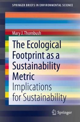 Cover of The Ecological Footprint as a Sustainability Metric