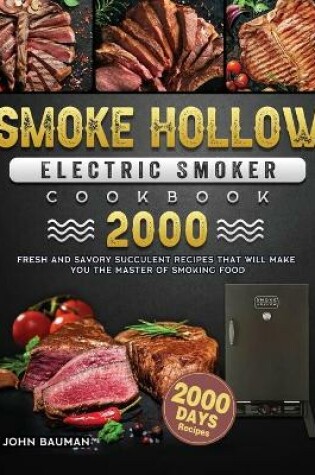 Cover of Smoke Hollow Electric Smoker Cookbook 2000