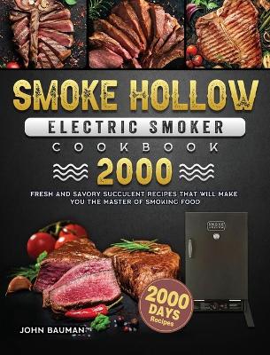 Book cover for Smoke Hollow Electric Smoker Cookbook 2000