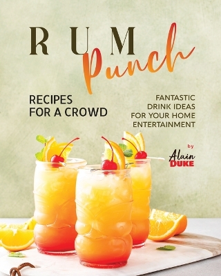 Book cover for Rum Punch Recipes for A Crowd