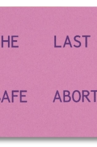Cover of The Last Safe Abortion