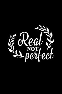 Cover of Real Not Perfect