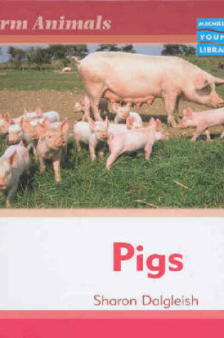 Cover of Farm Animals Pigs Macmillan Library