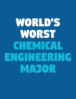 Book cover for World's Worst Chemical Engineering Major