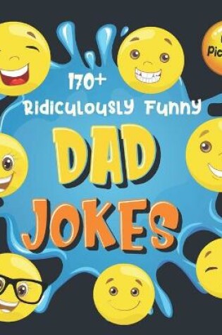 Cover of 170+ Ridiculously Funny Dad Jokes