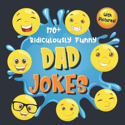 Book cover for 170+ Ridiculously Funny Dad Jokes