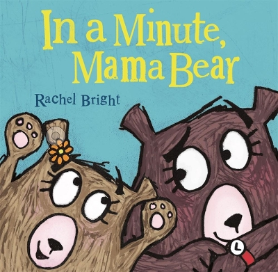 Book cover for In a Minute, Mama Bear