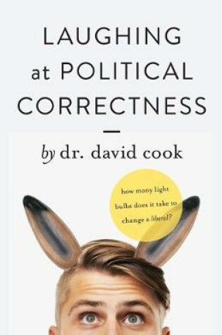 Cover of Laughing at Political Correctness