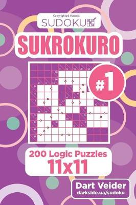 Book cover for Sudoku Sukrokuro - 200 Logic Puzzles 11x11 (Volume 1)