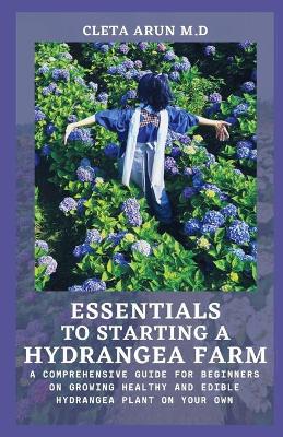 Book cover for Essentials to Starting a Hydrangea Farm