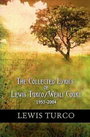 Cover of The Collected Lyrics of Lewis Turco / Wesli Court