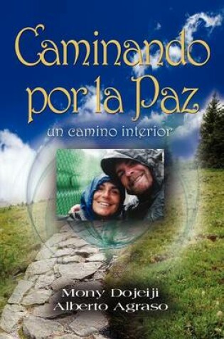 Cover of Caminando Por La Paz, Un Camino Interior