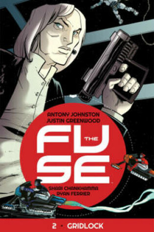 Cover of The Fuse Volume 2: Gridlock