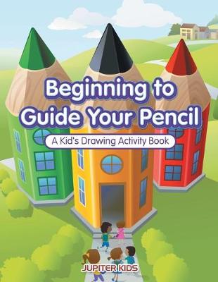 Book cover for Beginning to Guide Your Pencil