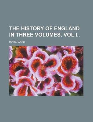 Book cover for The History of England in Three Volumes, Vol.I Volume a