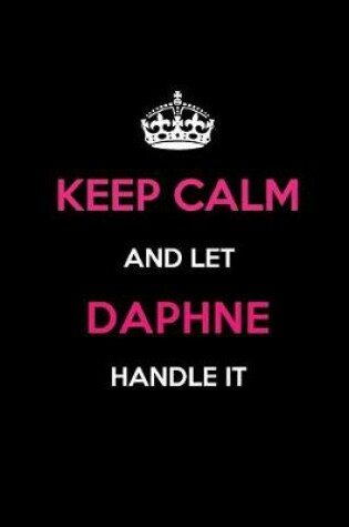 Cover of Keep Calm and Let Daphne Handle It