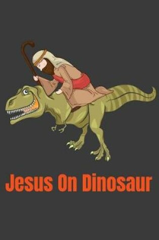 Cover of Jesus on Dinosaur