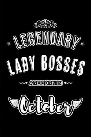 Cover of Legendary Lady Bosses are born in October
