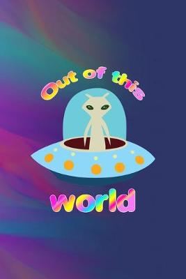 Book cover for Out Of This World