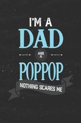 Book cover for I'm A Dad And A Poppop Nothing Scares Me