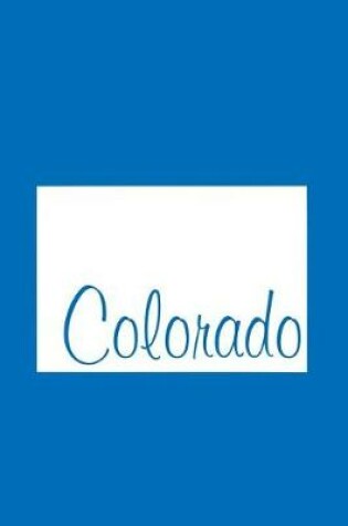 Cover of Colorado - Cobalt Blue Lined Notebook with Margins