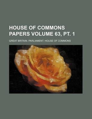 Book cover for House of Commons Papers Volume 63, PT. 1