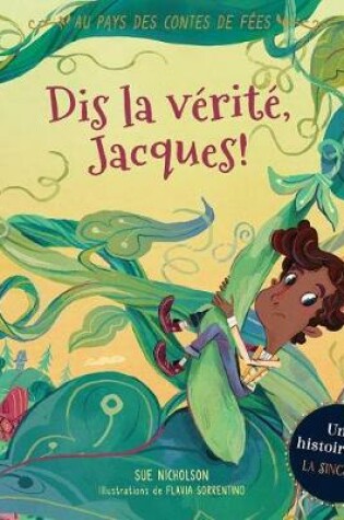 Cover of Au Pays Des Contes de F�es: Dis La V�rit�, Jacques!