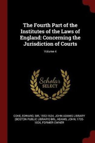 Cover of The Fourth Part of the Institutes of the Laws of England