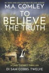 Book cover for To Believe The Truth