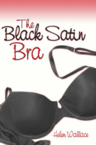 Cover of The Black Satin Bra