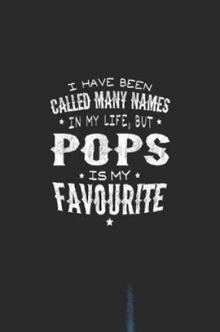 Cover of I Have Been Called Many Names In My Life, But Pops Is My Favorite