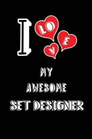 Cover of I Love My Awesome Set Designer