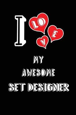 Cover of I Love My Awesome Set Designer